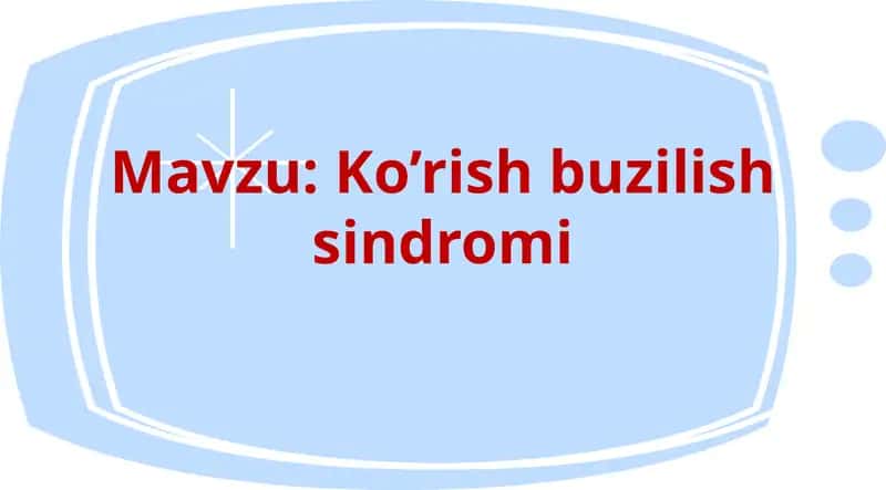 Ko’rish buzilish sindromi