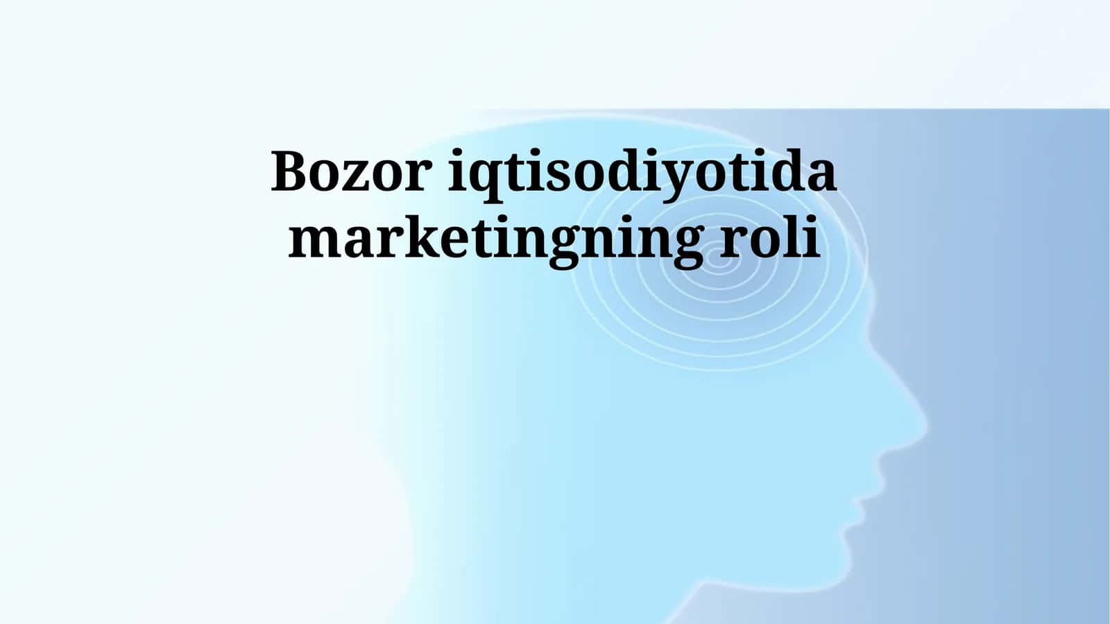 Bozor iqtisodiyotida marketingning roli