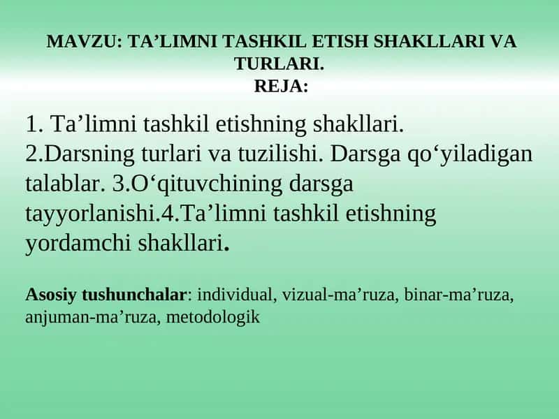 TA’LIMNI TASHKIL ETISH SHAKLLARI VA TURLARI