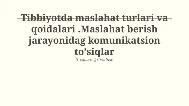 Tibbiy maslahat turlari va qoidalari