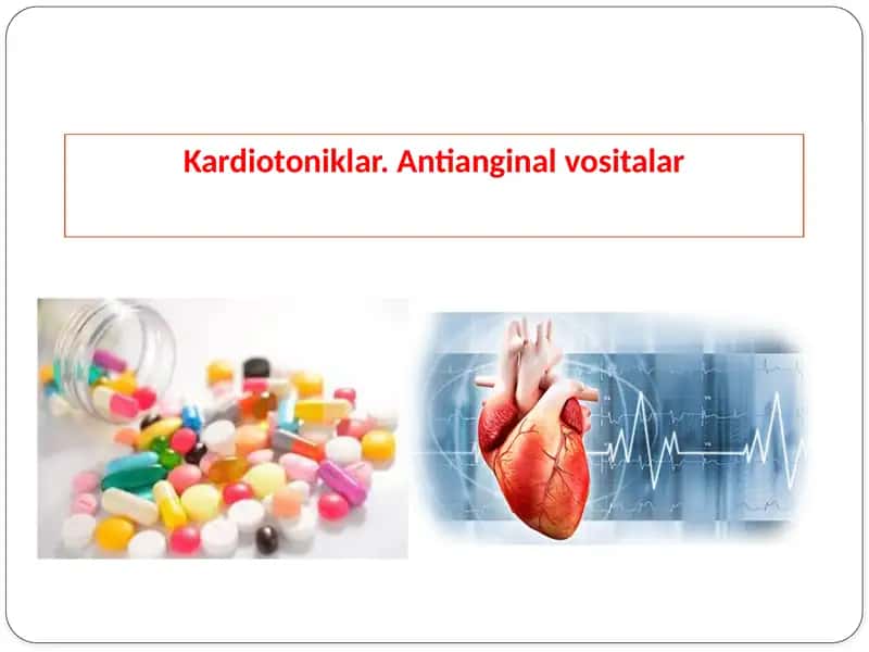 Kardiotoniklar. Antianginal vositalar