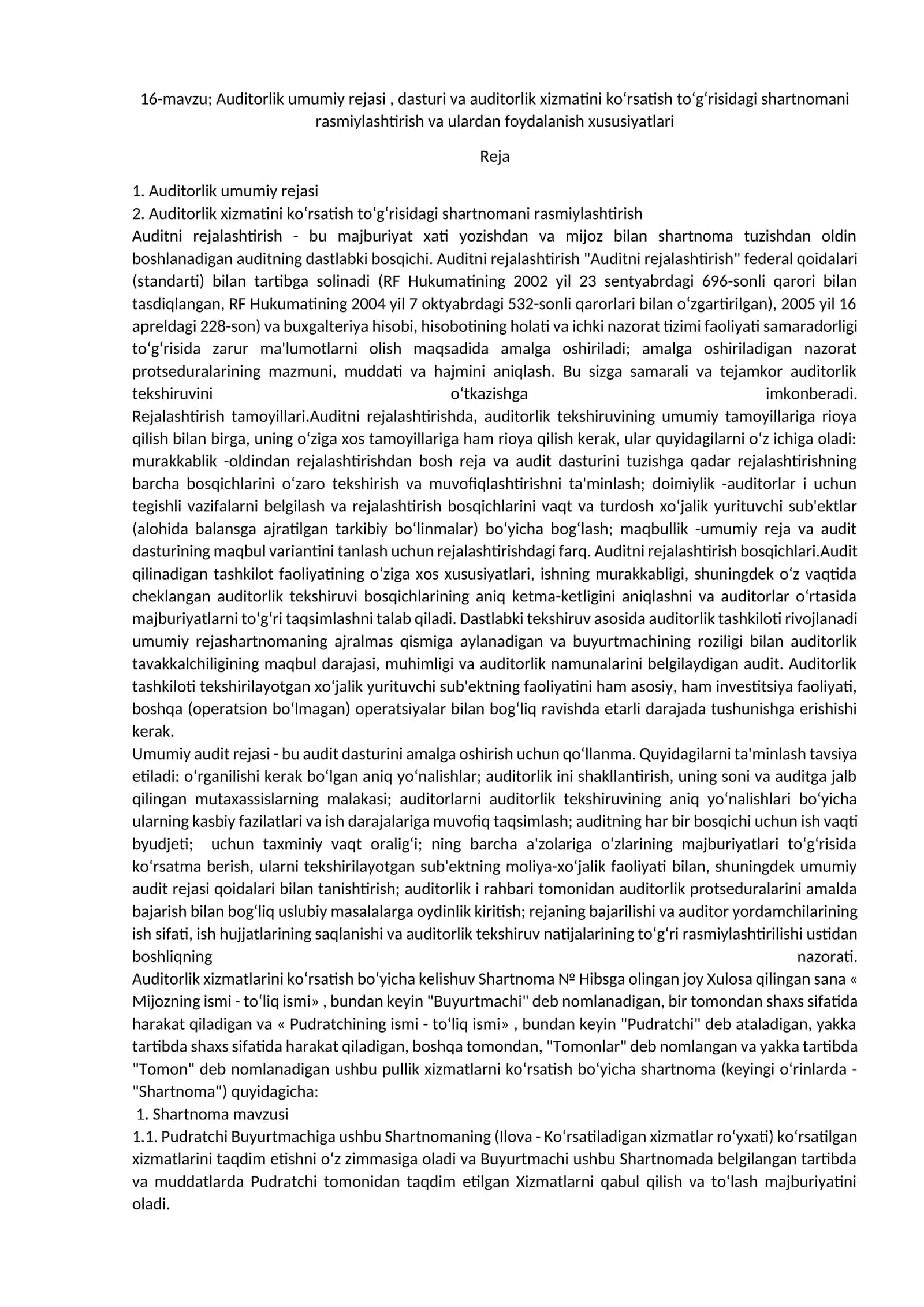 16-mavzu; Auditorlik umumiy rejasi, dasturi va auditorlik xizmatini ko‘rsatish to‘g‘risidagi shartnomani rasmiylashtirish va ulardan foydalanish xususiyatlari