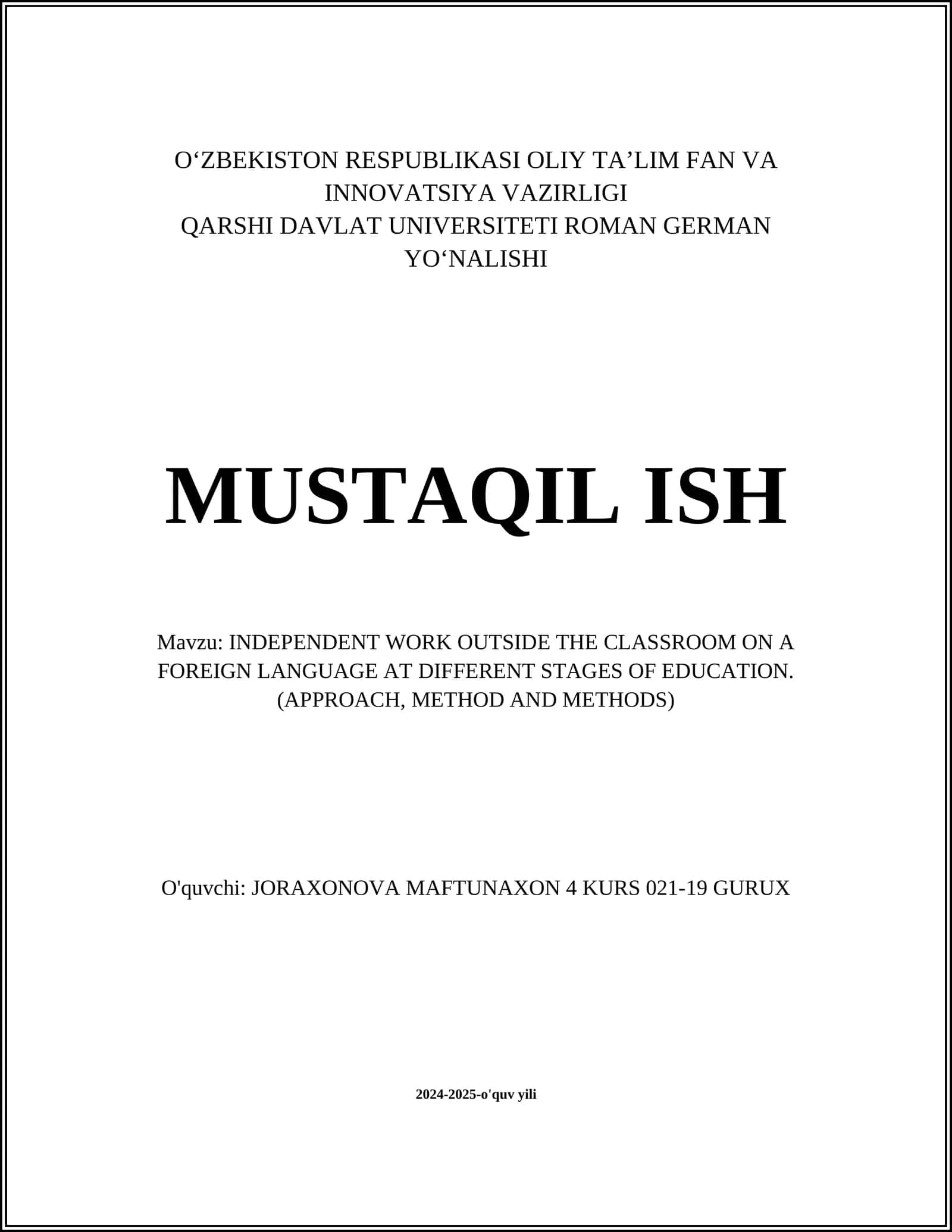 INDEPENDENT WORK OUTSIDE THE CLASSROOM ON A FOREIGN LANGUAGE AT DIFFERENT STAGES OF EDUCATION. (APPROACH, METHOD AND METHODS)