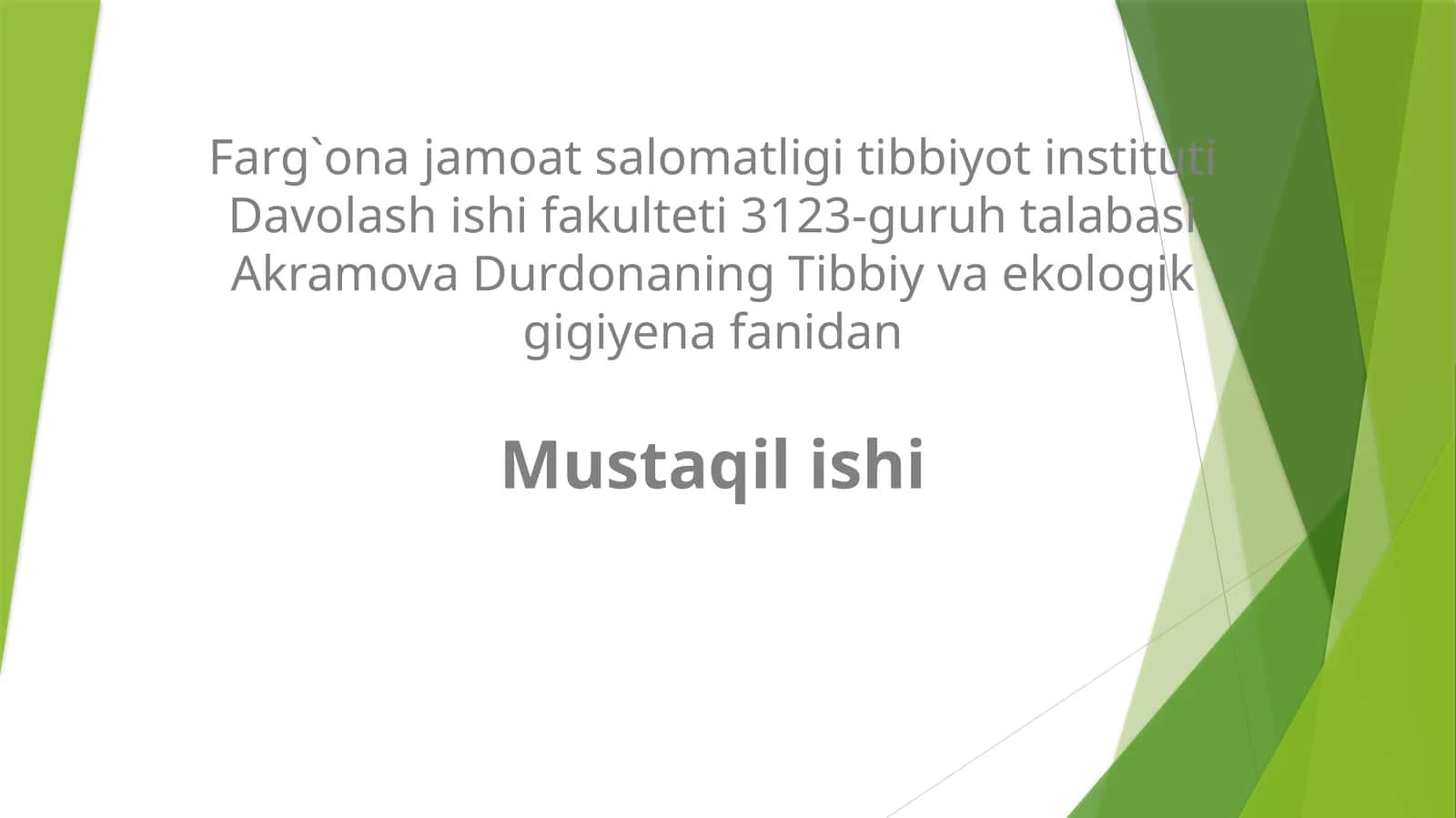 Farg`ona jamoatsalomatligi Tibbiyot instituti Davolash ishi fakulteti 3123-guruh talabasi Akramova Durdonaning Tibbiy va ekologik gigiyena fanidan