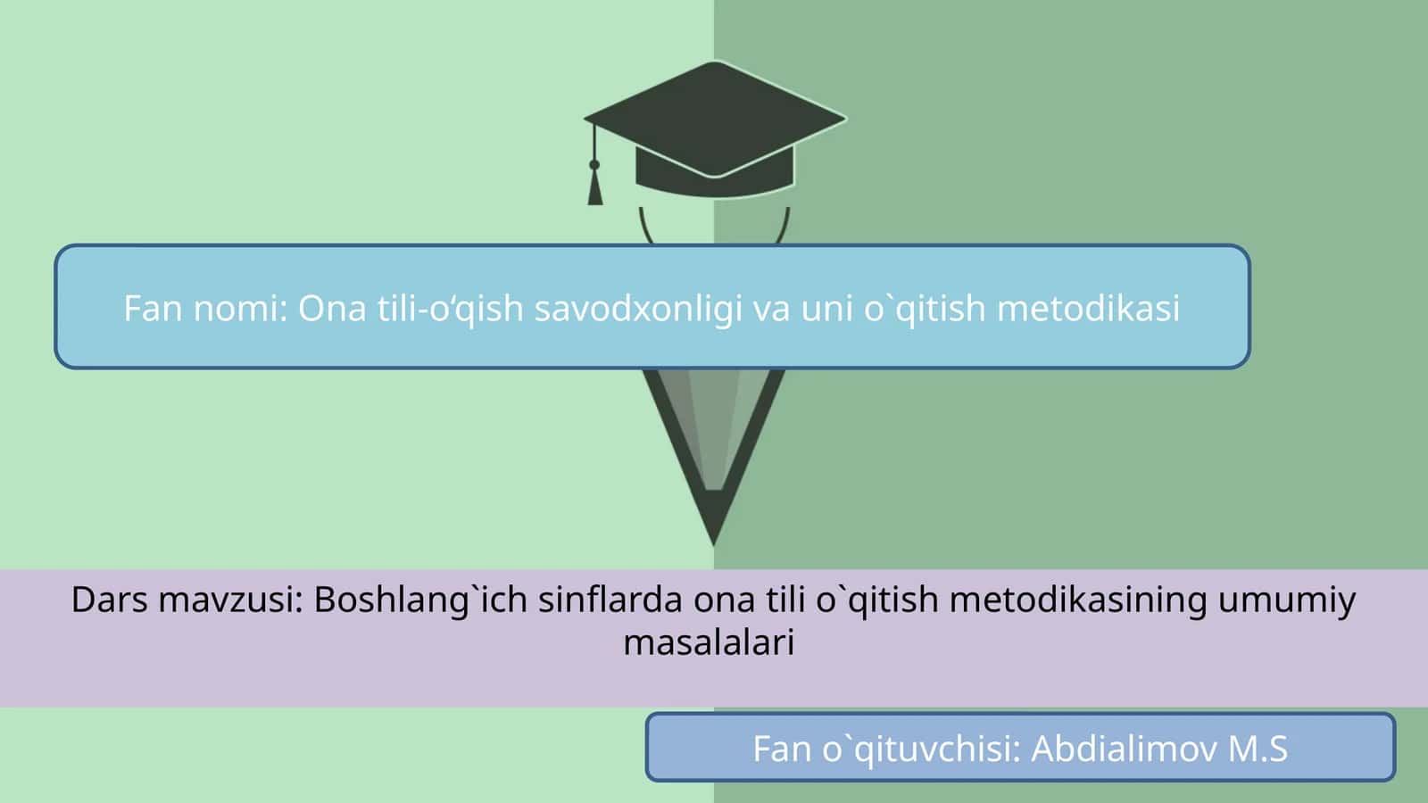 Boshlang`ich sinflarda ona tili o`qitish metodikasining umumiy masalalari