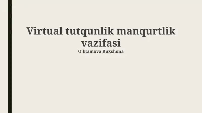 Virtual tutqunlik manqurtlik vazifasi