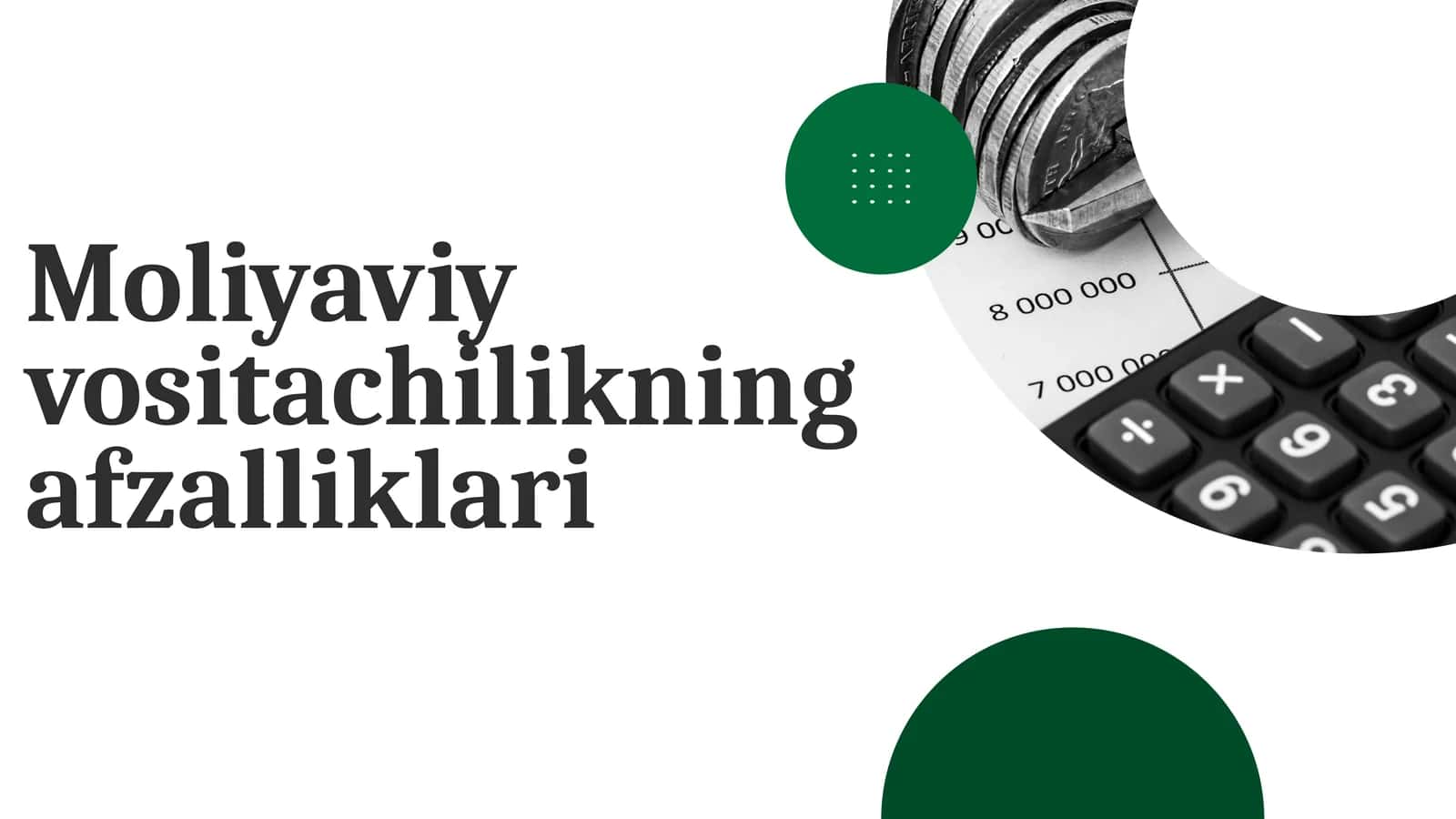 Moliyaviy vositachilikning afzalliklari