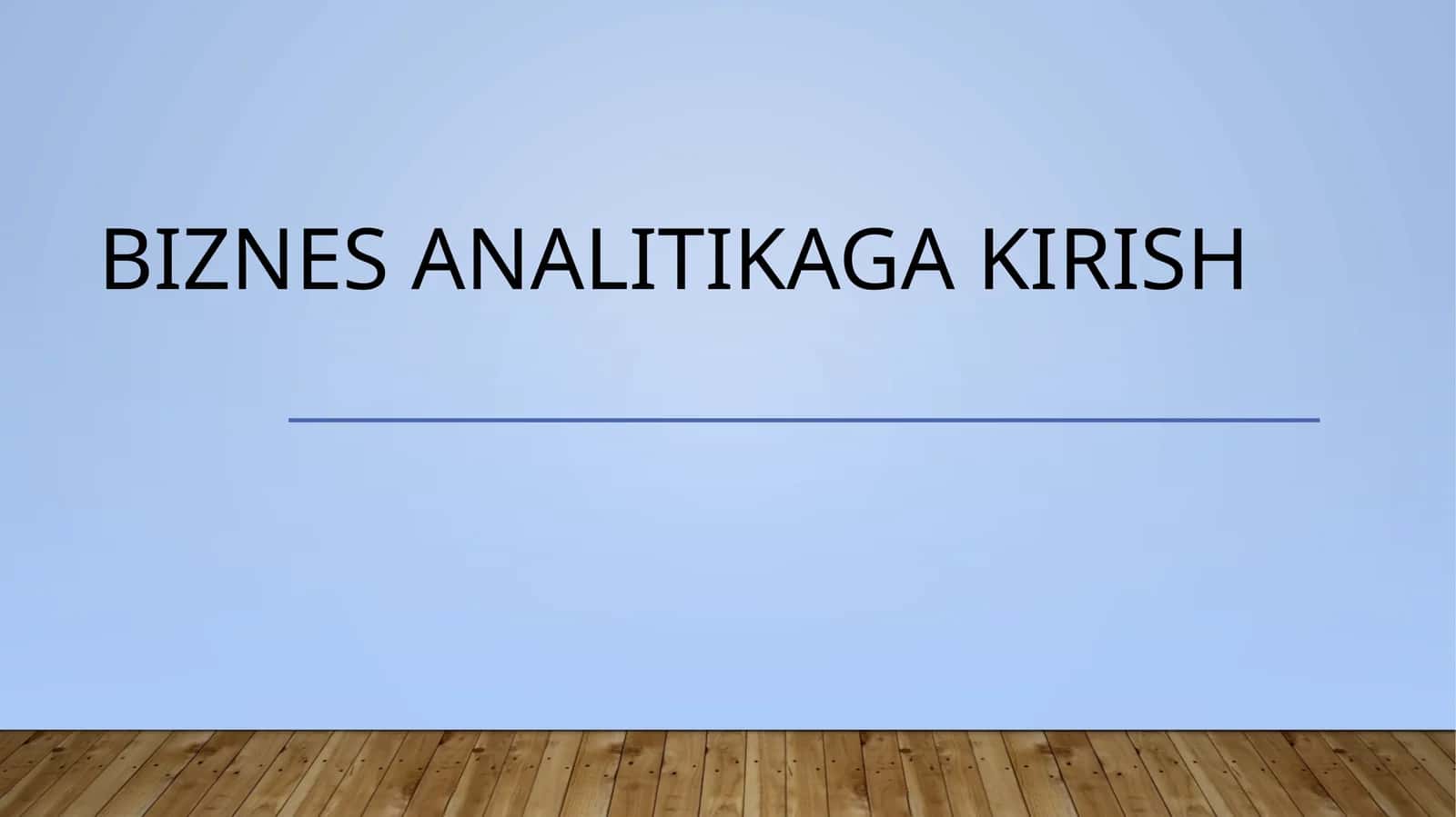 Biznes analitikaga kirish