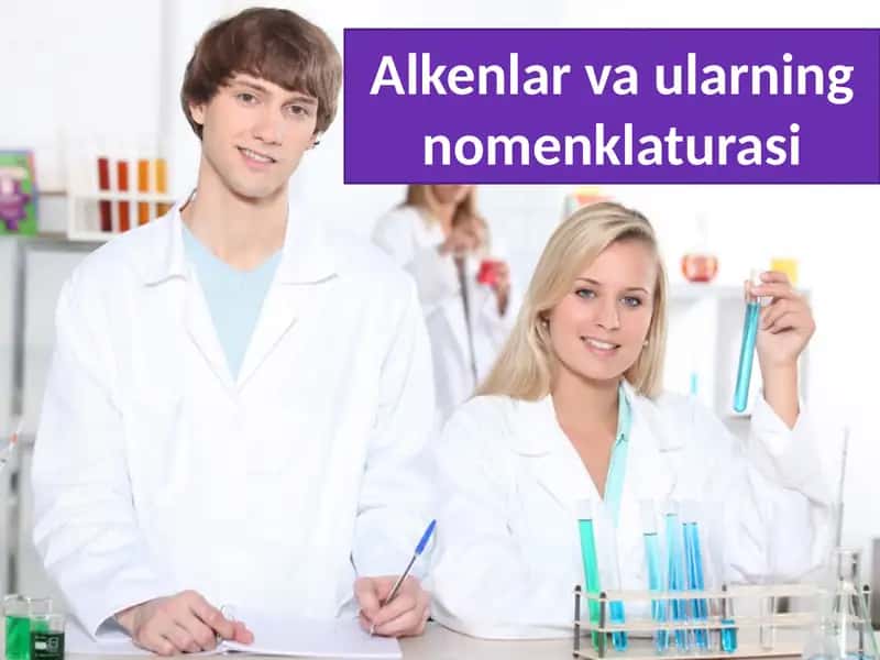 Alkenlar va ularning nomenklaturasi