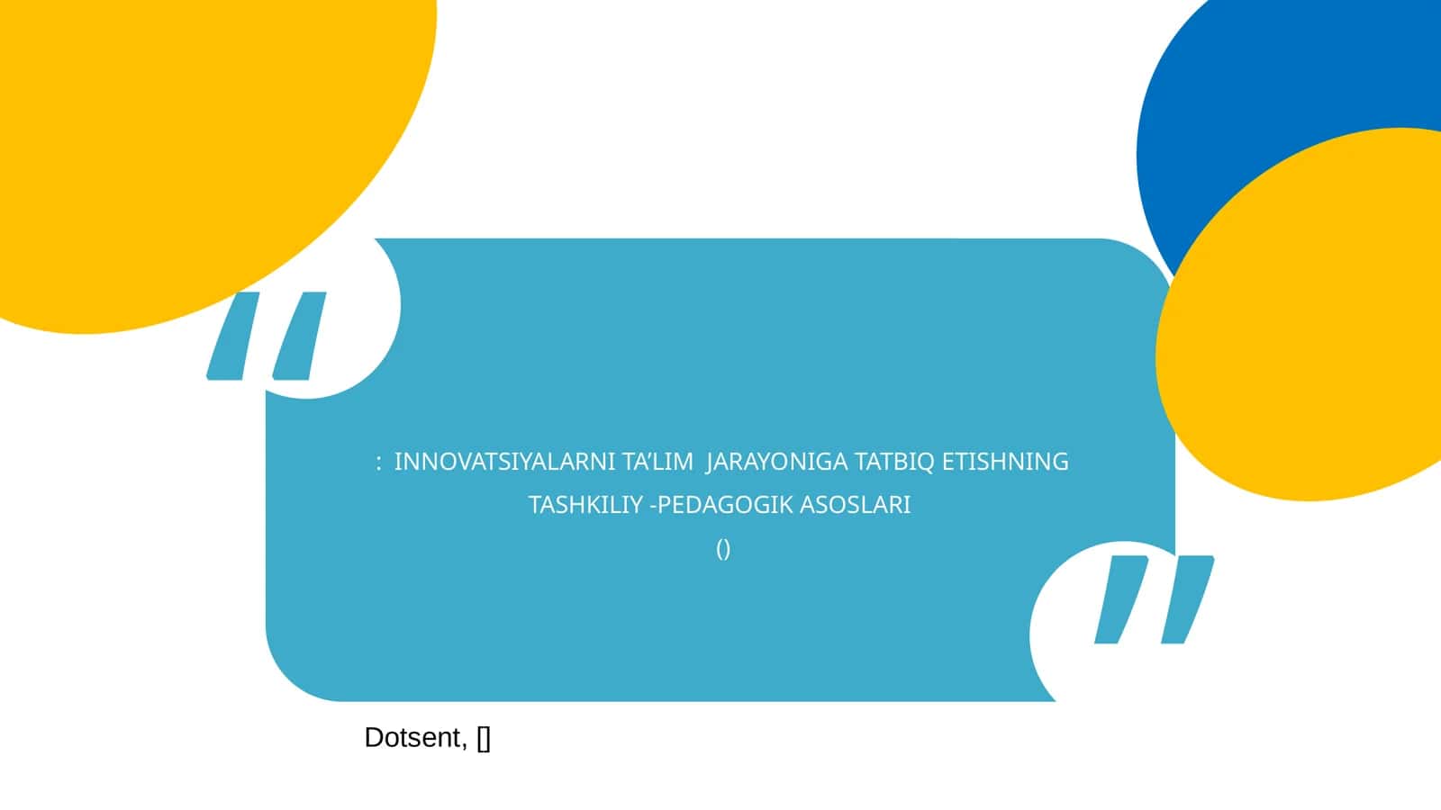 INNOVATSIYALARNI TA’LIM JARAYONIGA TATBIQ ETISHNING TASHKILIY -PEDAGOGIK ASOSLARI