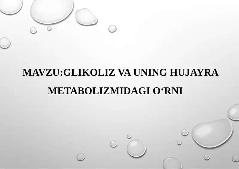 Glikoliz va uning hujayra metabolizmidagi o‘rni