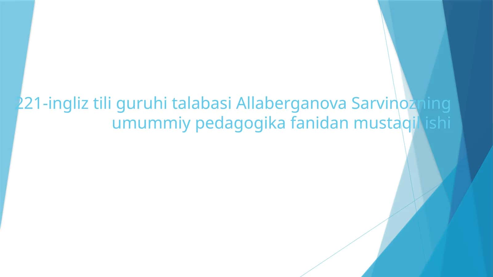 Sarvinozning umumiy pedagogika fanidan mustaqilishi Sharq mutafakkirlari ta’lim metodlari haqida