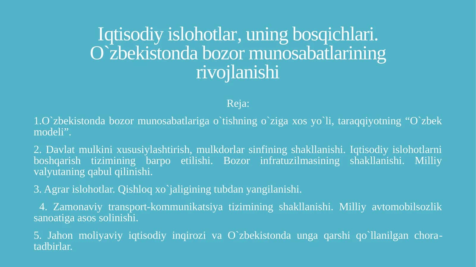 Iqtisodiy islohotlar, uning bosqichlari.O`zbekistonda bozor munosabatlariningrivojlanishi