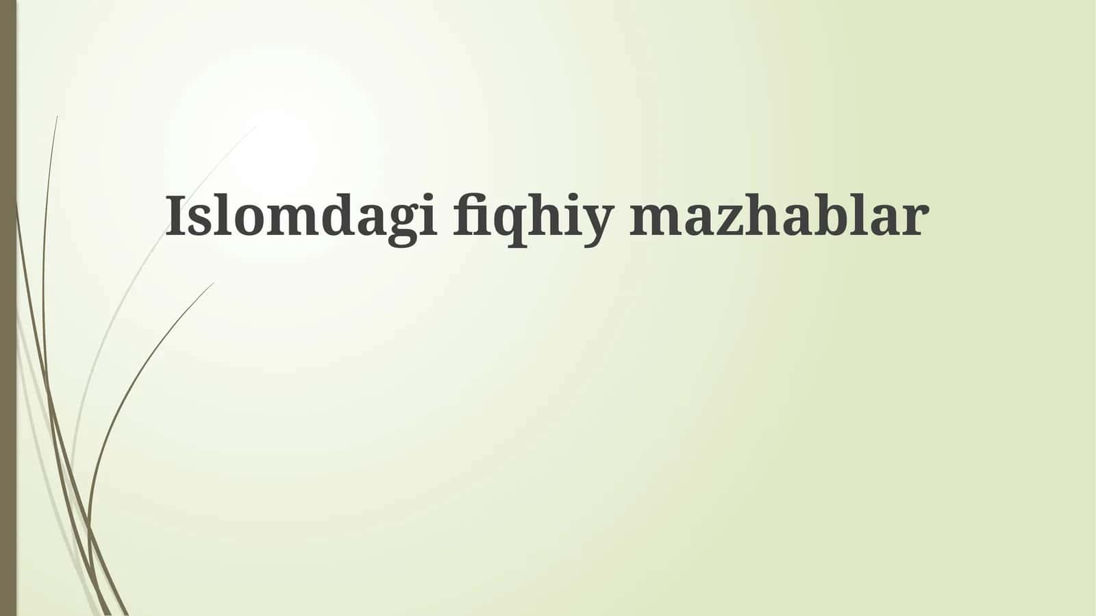 Islomdagifiqhiymazhablar