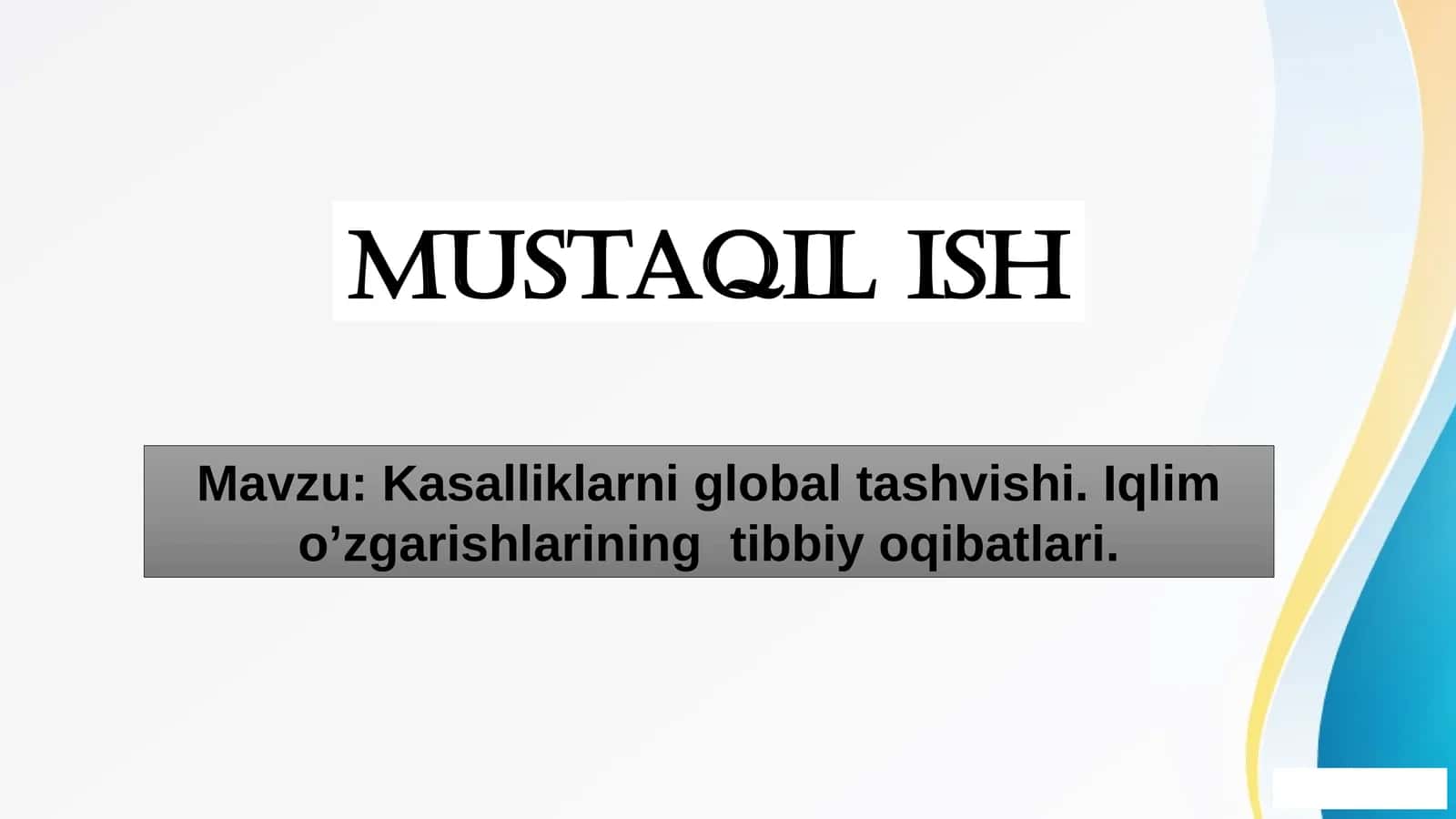 Kasalliklarni global tashvishi. Iqlim o’zgarishlarining tibbiy oqibatlari.