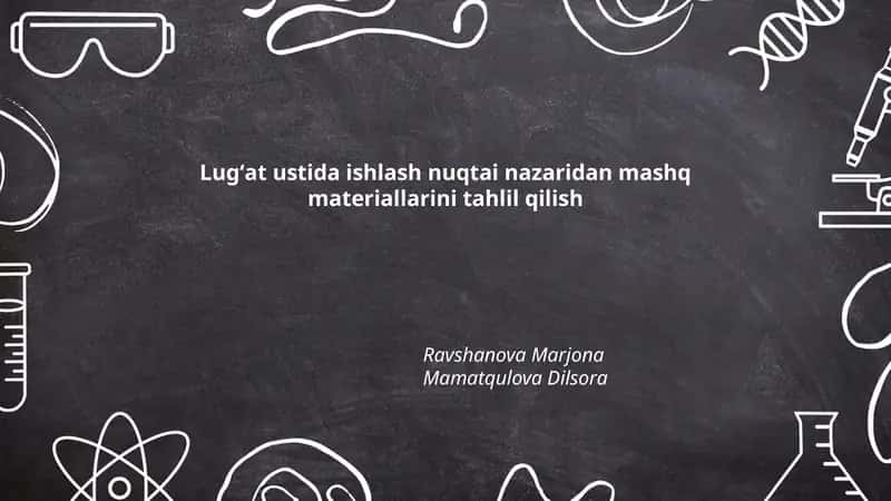 Lugʻat ustida ishlash nuqtai nazaridan mashq materiallarini tahlil qilish