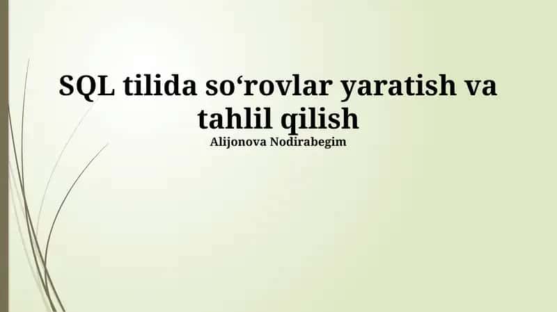 SQLda So'rovlarni Yaratish va Tahlil Qilish