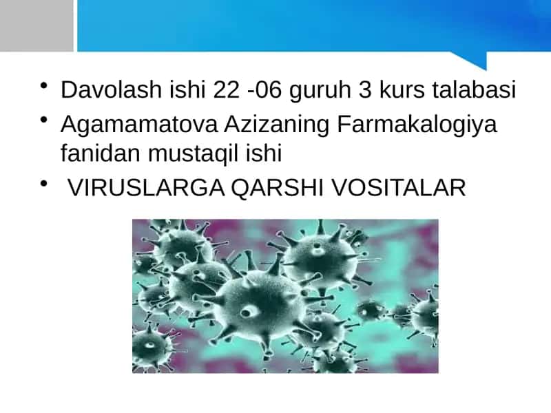 VIRUSLARGA QARSHI VOSITALAR