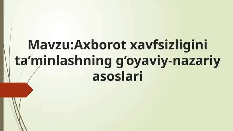 Axborot xavfsizligini ta’minlashning g’oyaviy-nazariy asoslari
