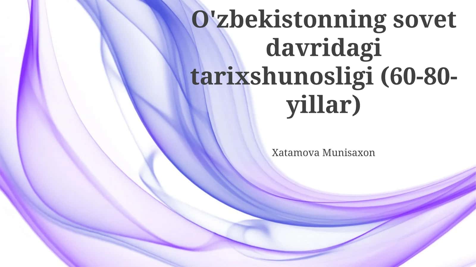 O'zbekistonning sovet davridagi tarixshunosligi (60-80-yillar)