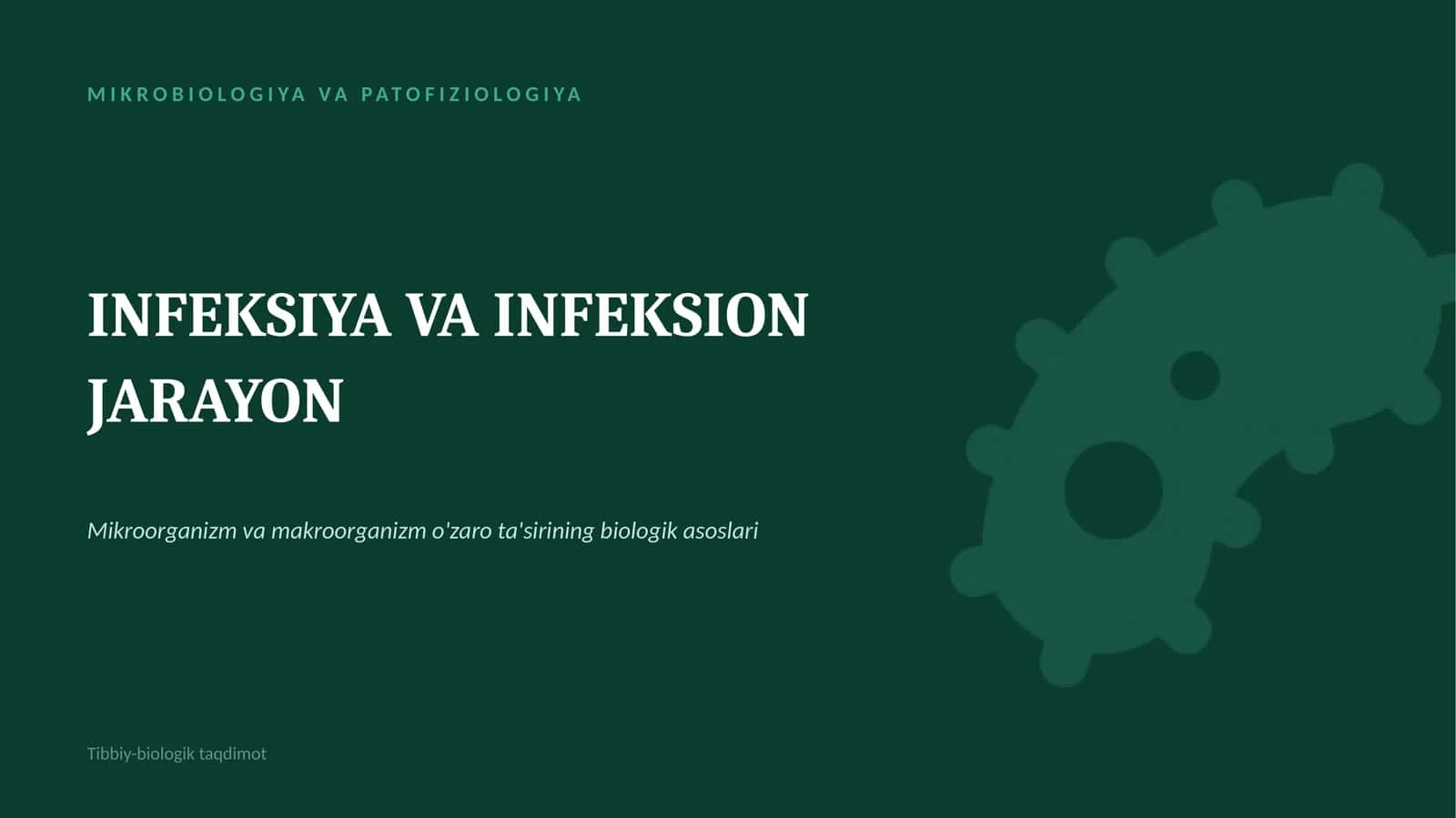MIKROBIOLOGIYA VA PATOFIZIOLOGIYA. infeksiya va infeksion jarayon