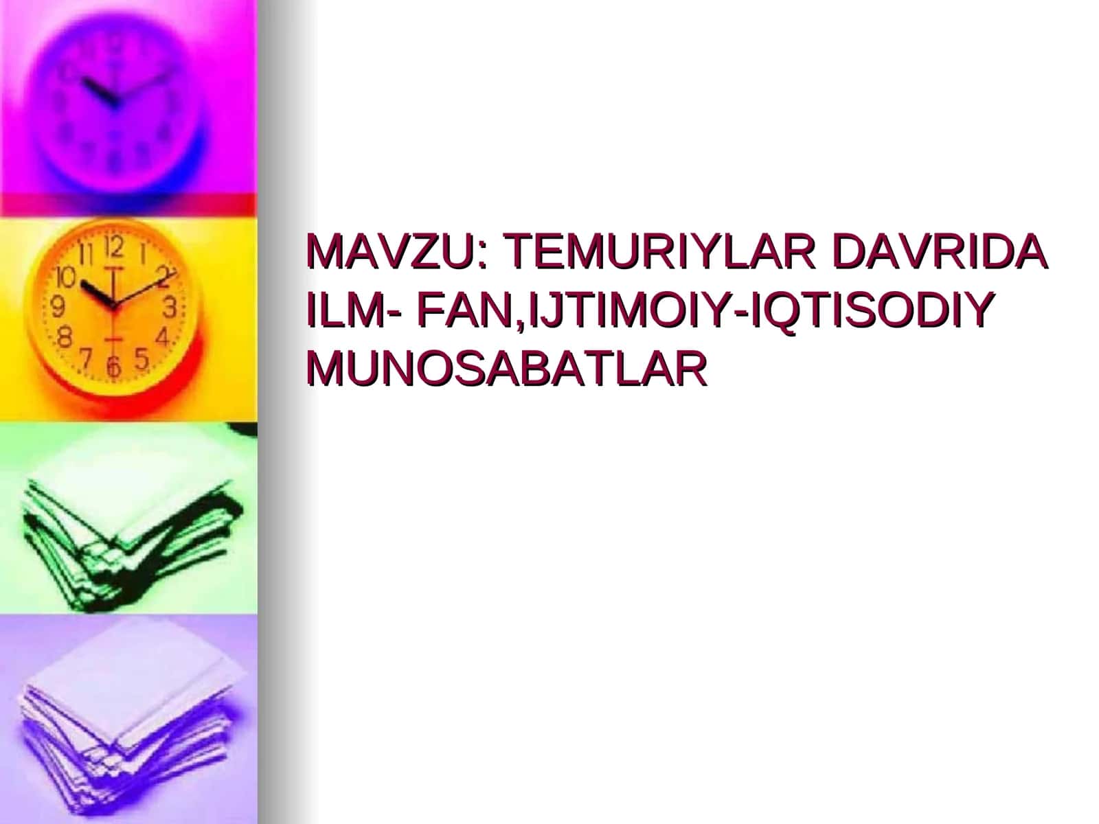 TEMURIYLAR DAVRIDA ILM- FAN,IJTIMOIY-IQTISODIY MUNOSABATLAR