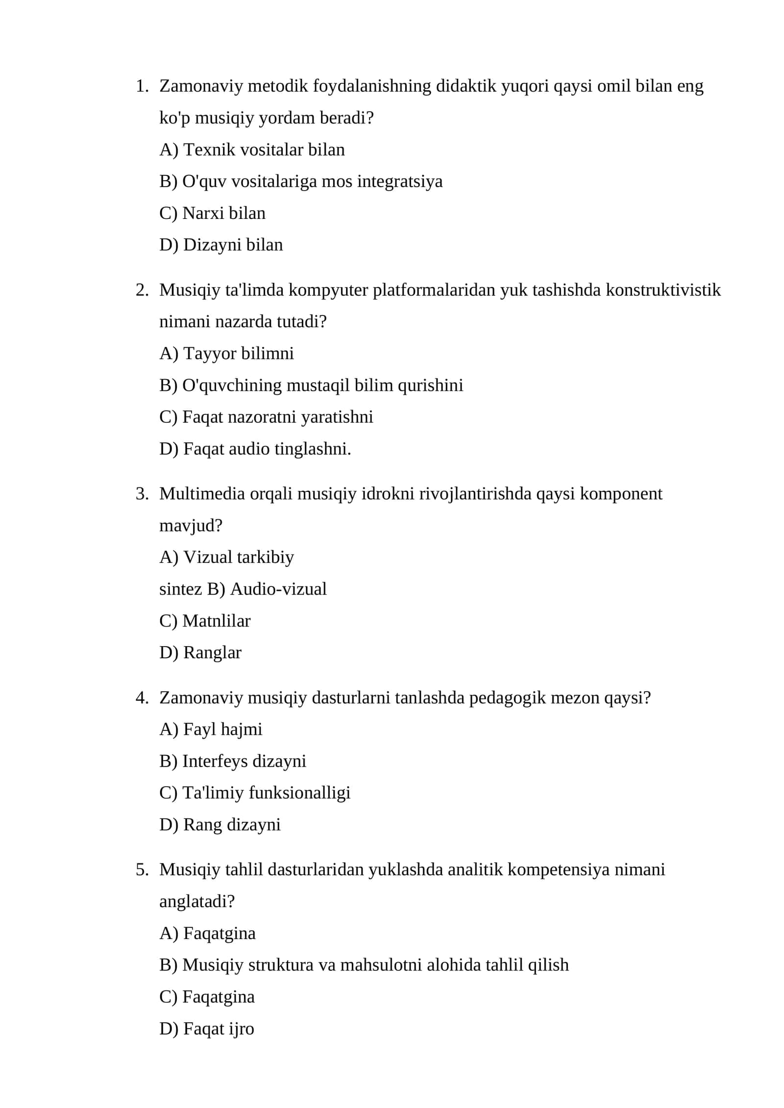 Zamonaviy metodik foydalanishning didaktik yuqori qaysi omil bilan eng ko'p musiqiy yordam beradi?