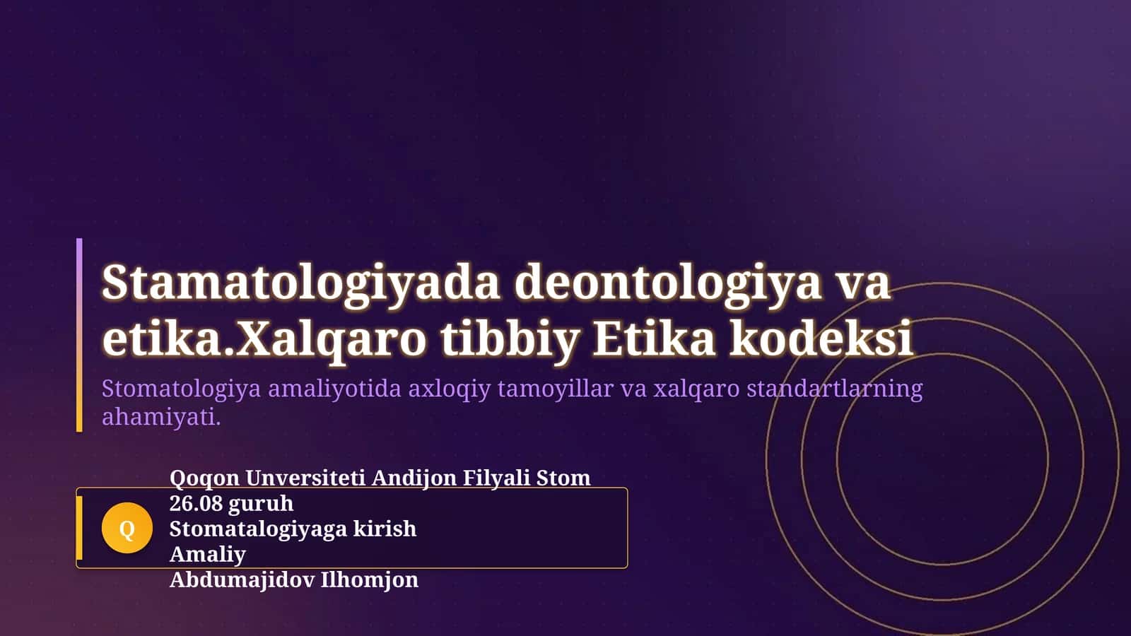 Stamatologiyada deontologiya va etika.Xalqaro tibbiy Etika kodeksi