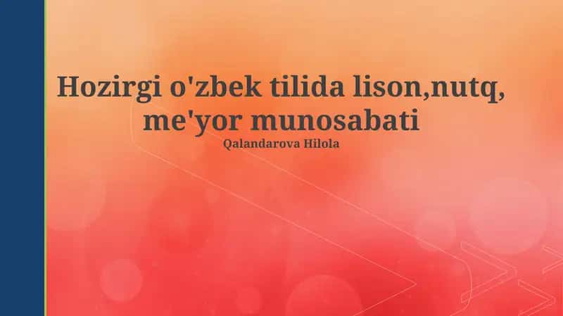 Zamonaviy o'zbek tilida lison,nutq, me'yor munosabati