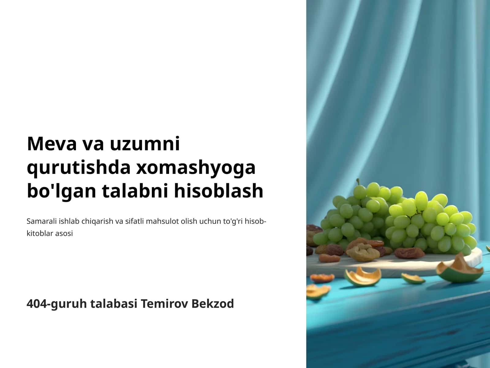 Meva va uzumni qurutishda xomashyoga bo'lgan talabni hisoblash