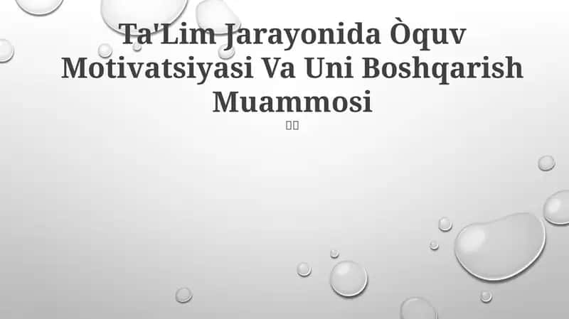 Ta'Lim Jarayonida Òquv Motivatsiyasi Va Uni Boshqarish Muammosi