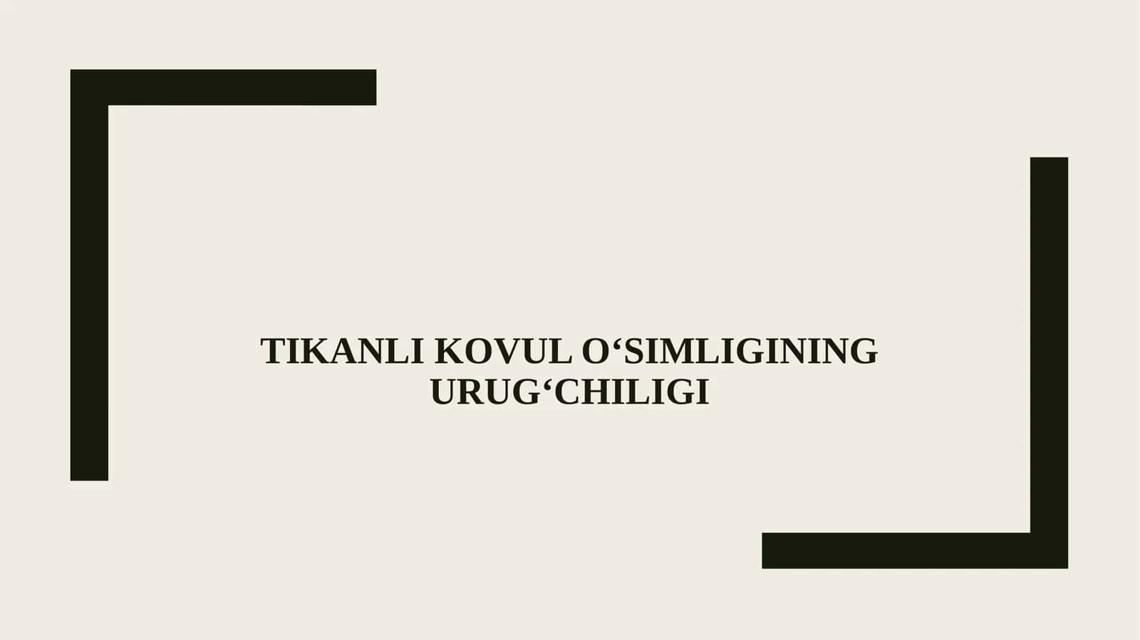 Tikanlikovulo‘simliginingurug‘chiligi