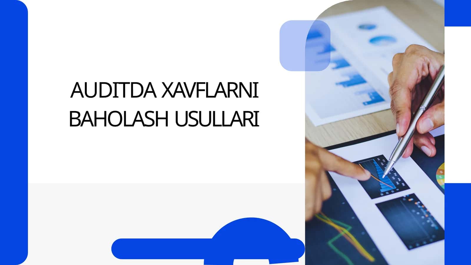 AUDITDA XAVFLARNI BAHOLASH USULLARI