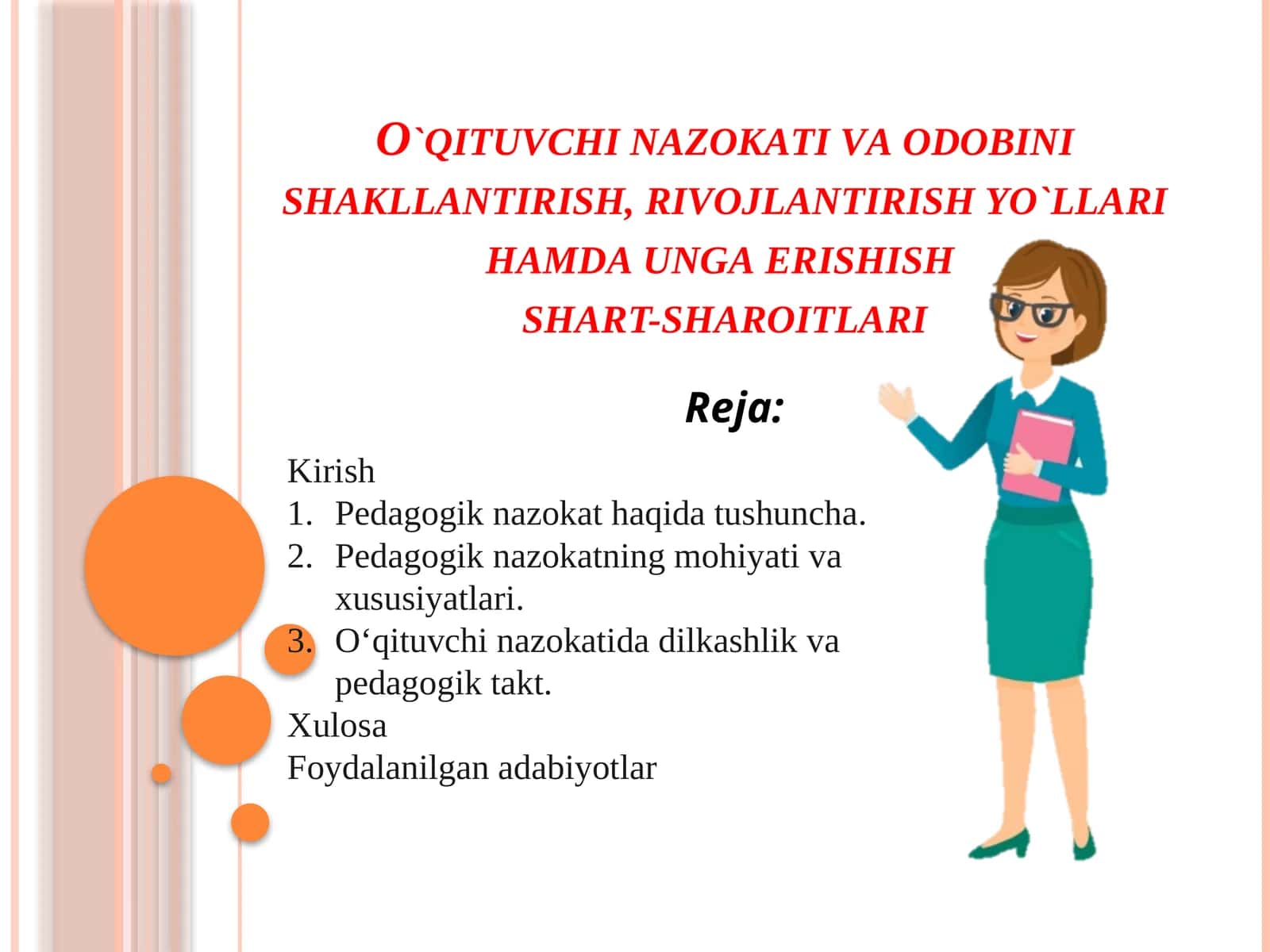 O`qituvchi nаzоkаti vа оdоbini shаkllаntirish, rivоjlаntirish yo`llаri hаmdа ungа erishish shаrt-shаrоitlаri