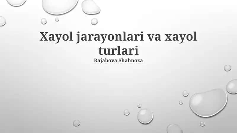 Xayol jarayonlari va xayol turlari