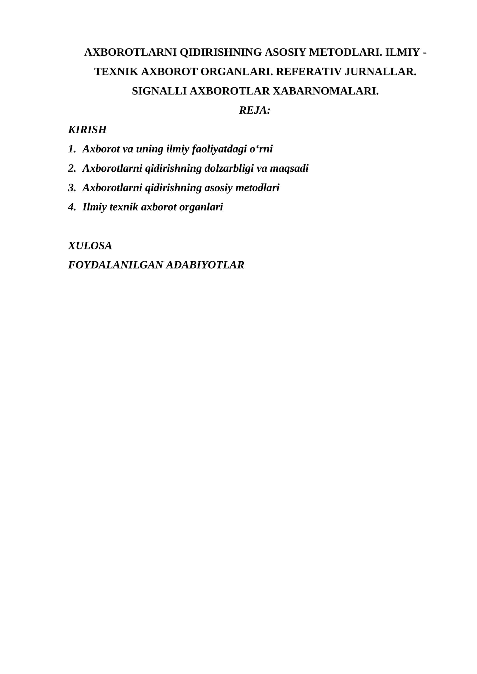 AXBOROTLARNI QIDIRISHNING ASOSIY METODLARI. ILMIY - TEXNIK AXBOROT ORGANLARI. REFERATIV JURNALLAR. SIGNALLI AXBOROTLAR XABARNOMALARI.