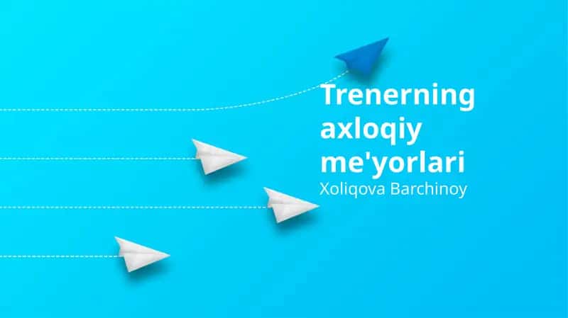 Trenerning axloqiy me'yorlari