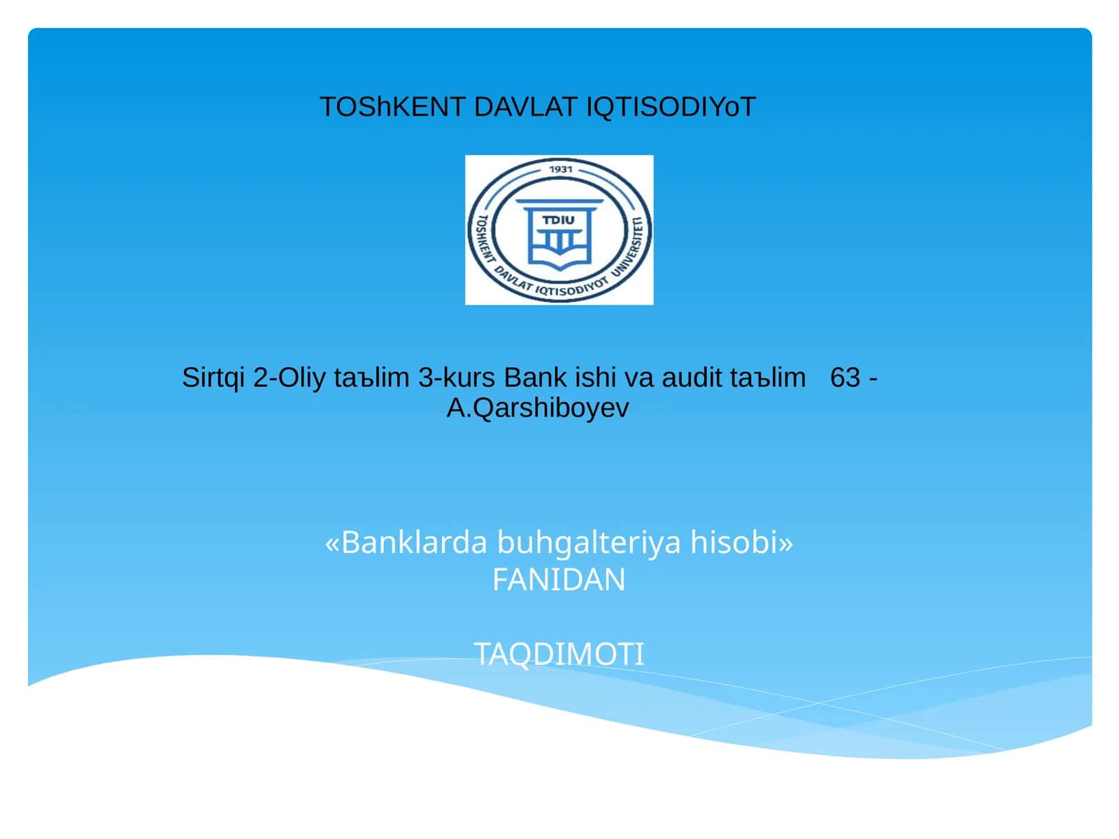 «Banklarda buhgalteriya hisobi» FANIDAN TAQDIMOTI