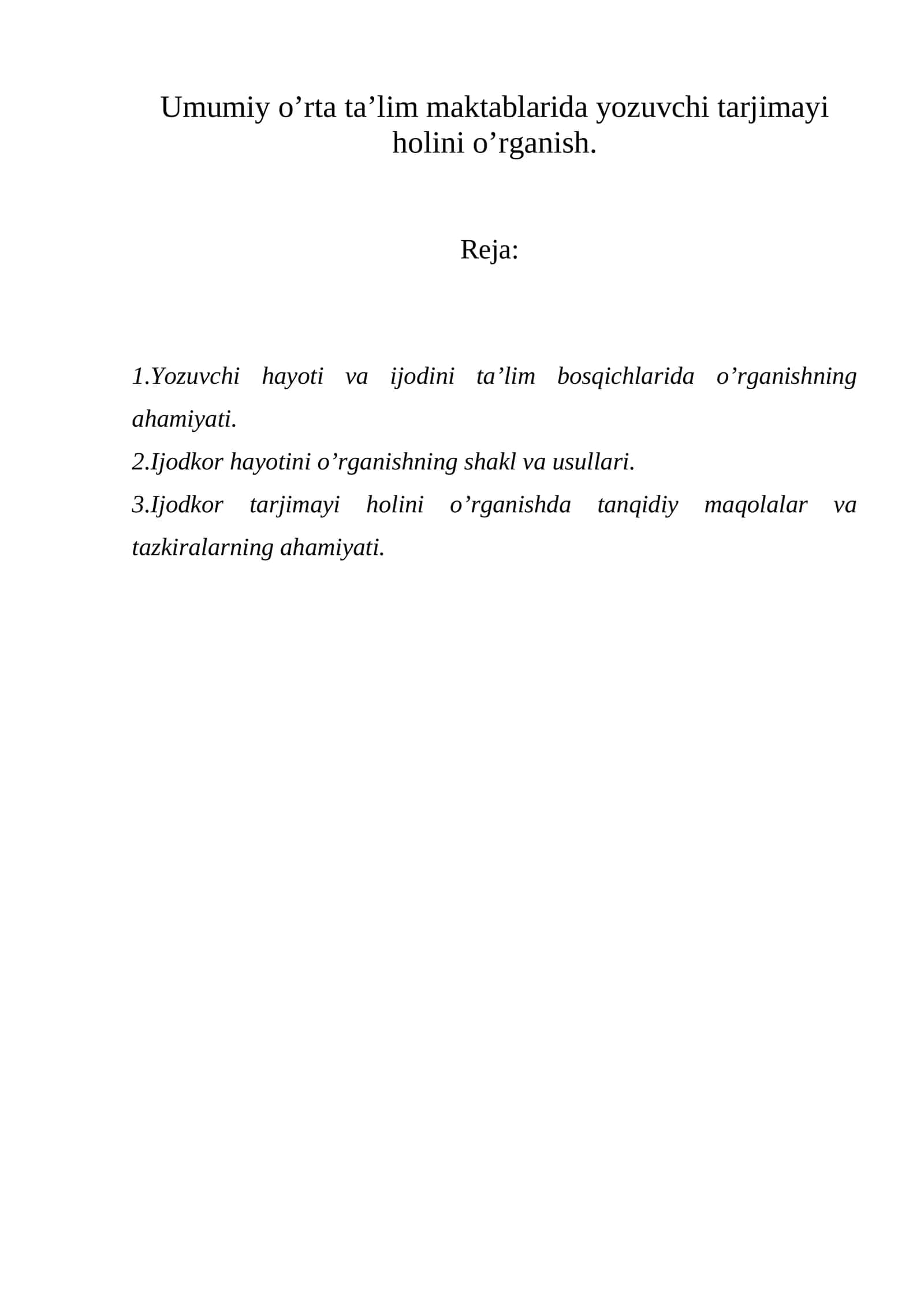 Umumiy o’rta ta’lim maktablarida yozuvchi tarjimayi holini o’rganish.