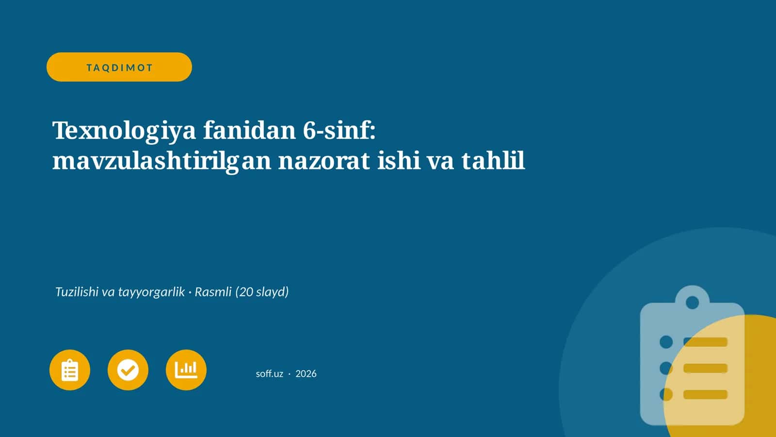 Texnologiya fanidan 6-sinf: mavzulashtirilgan nazorat ishi va tahlil
