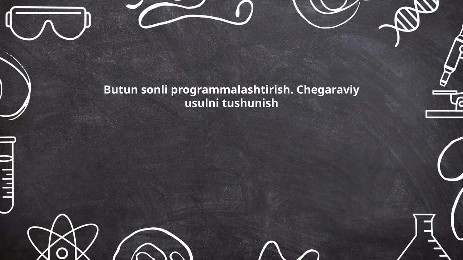 Butun Sonli Dasturlashda Chegaraviy Yondashuvlar