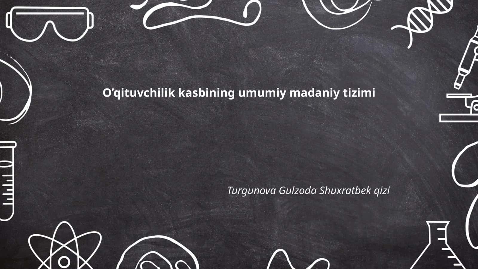 O'qituvchilik kasbining umumiy madaniy tizimi