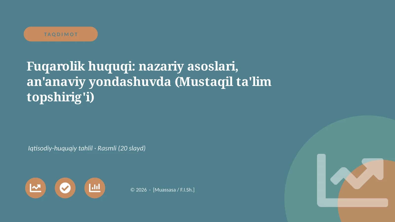 Fuqarolik huquqi: nazariy asoslari, an'anaviy yondashuvda (Mustaqil ta'lim topshirig'i)