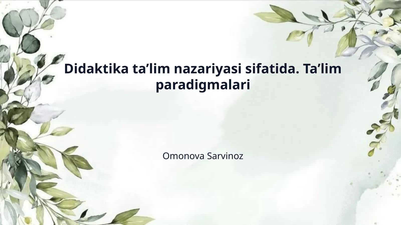 Didaktika ta’lim nazariyasi sifatida. Ta’lim paradigmalari