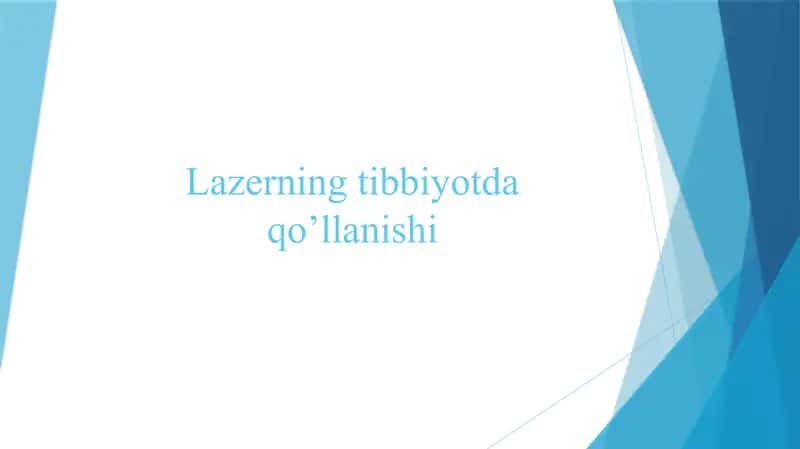 Lazerning tibbiyotda qo’llanishi