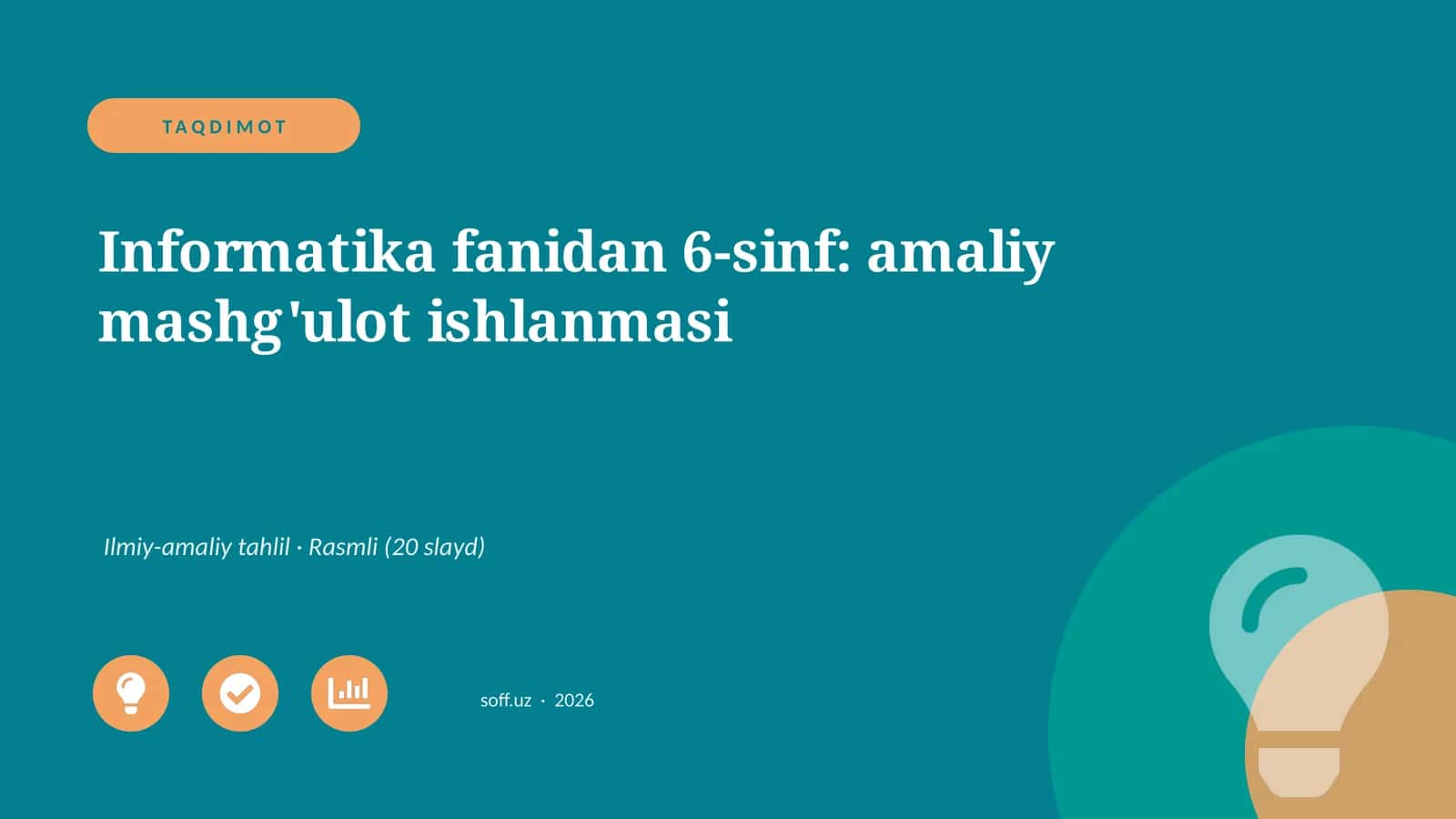 Informatika fanidan 6-sinf: amaliy mashg'ulot ishlanmasi