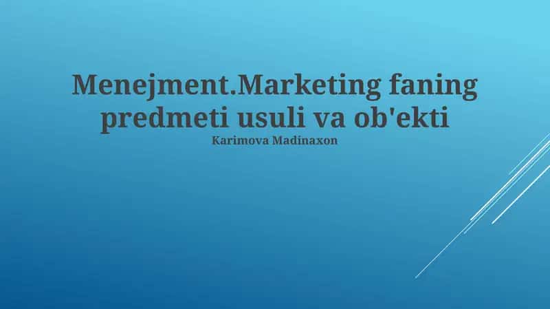Menejment.Marketing faning predmeti usuli va ob'ekti