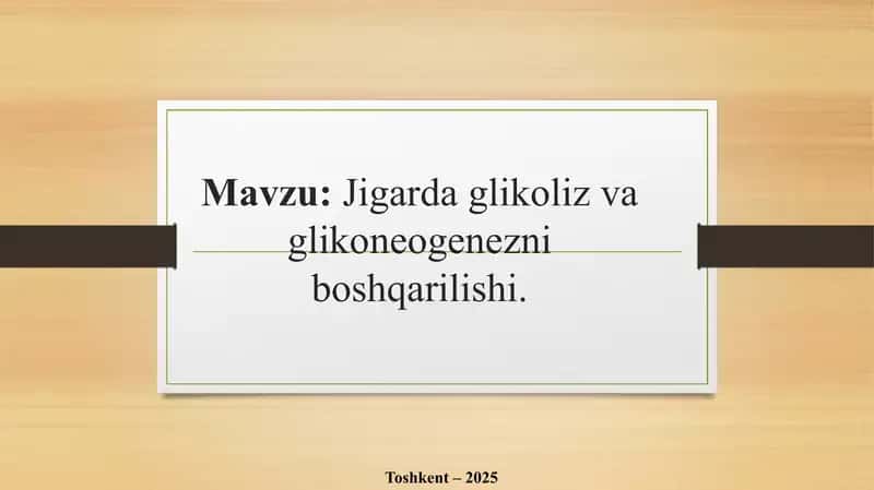 Jigarda glikoliz va glikoneogenezni boshqarilishi