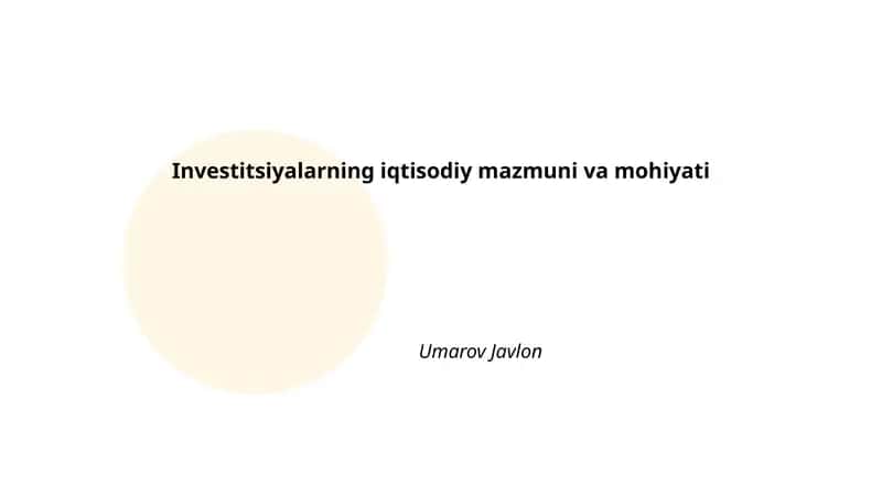 Investitsiyalarning iqtisodiy mazmuni va mohiyati