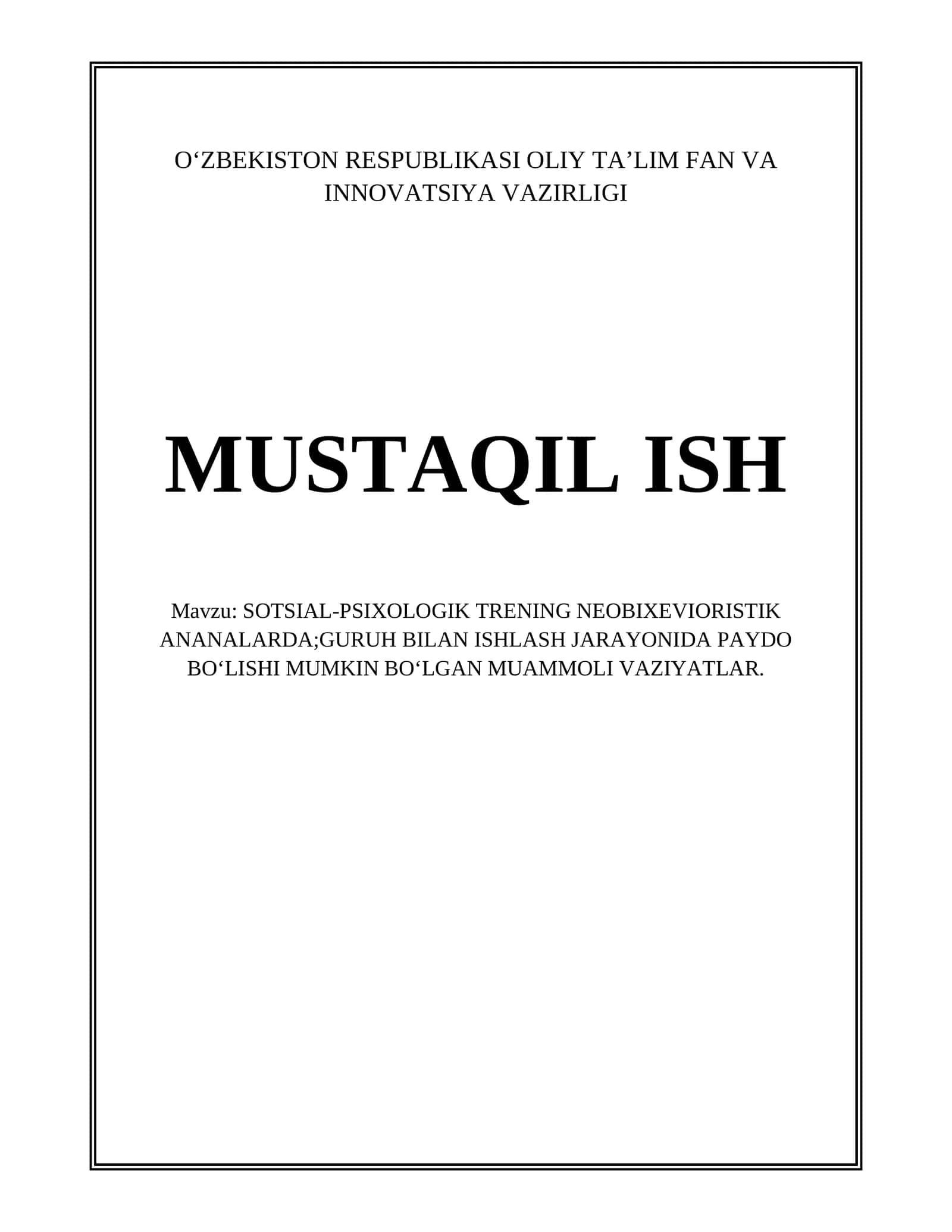 SOTSIAL-PSIXOLOGIK TRENING NEOBIXEVIORISTIK ANANALARDA;GURUH BILAN ISHLASH JARAYONIDA PAYDO BO‘LISHI MUMKIN BO‘LGAN MUAMMOLI VAZIYATLAR